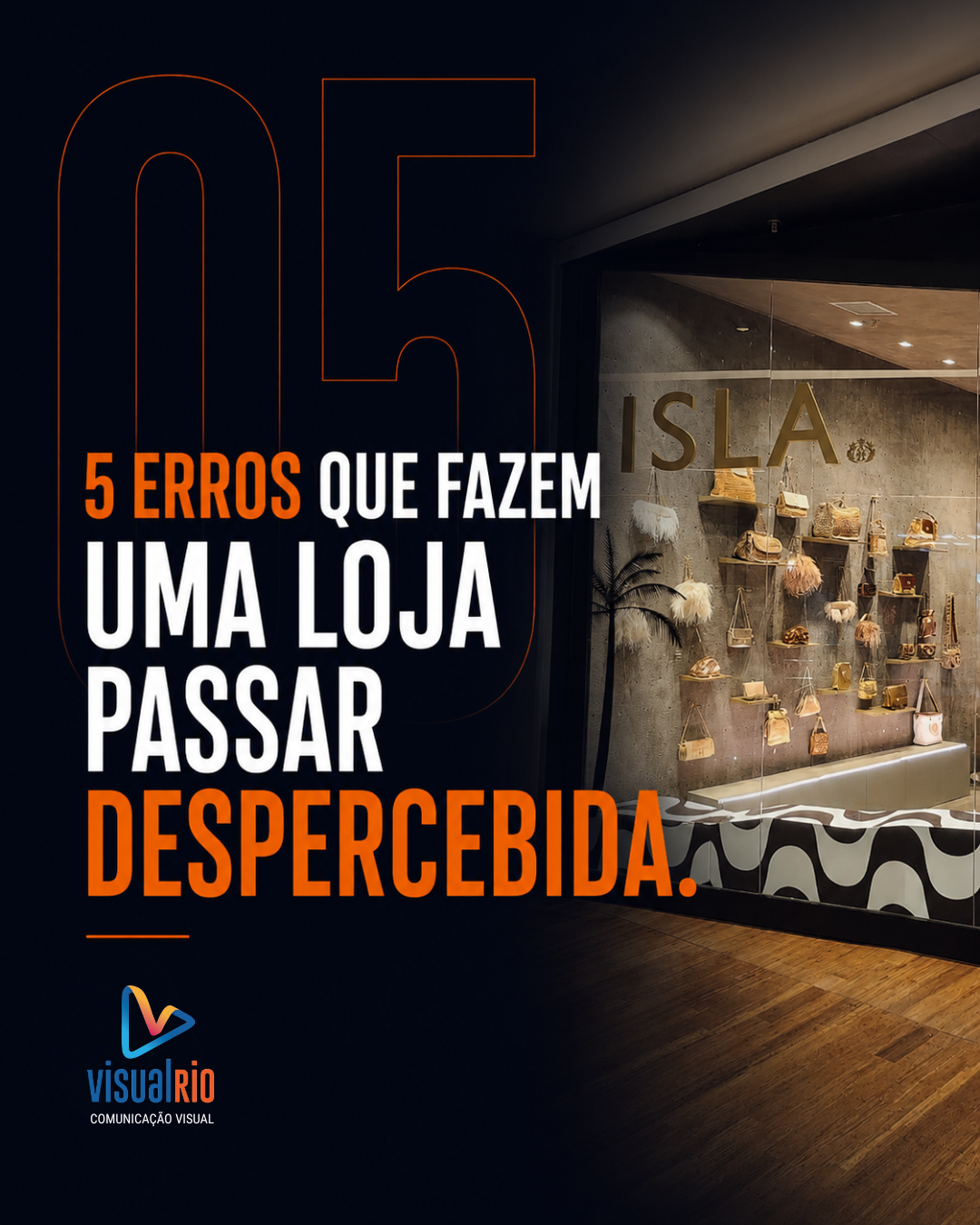 Post educativo — 5 erros que fazem uma loja passar despercebida