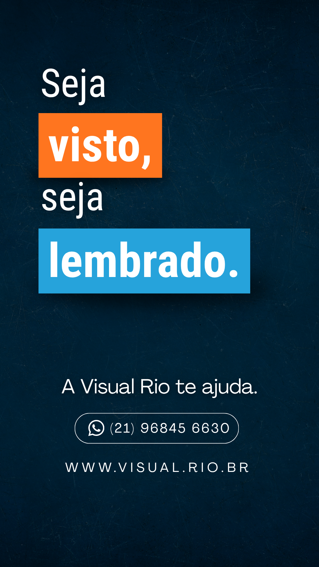 Story modelo 3 — Seja visto, seja lembrado